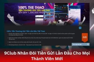 ảnh đại diện 9Club Nhân Đôi Tiền Gửi Lần Đầu Cho Mọi Thành Viên Mới