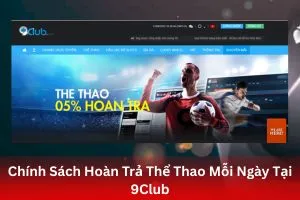 ảnh đại diện Chính Sách Hoàn Trả Thể Thao Mỗi Ngày Tại 9Club