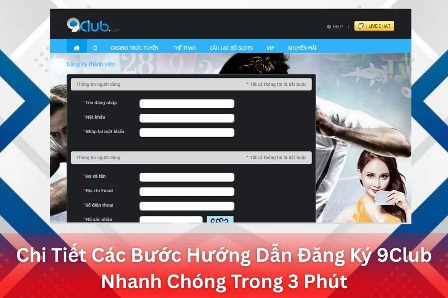 Chi Tiết Các Bước Hướng Dẫn Đăng Ký 9Club Nhanh Chóng Trong 3 Phút