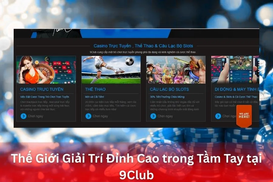 Thế Giới Giải Trí Đỉnh Cao trong Tầm Tay tại 9Club